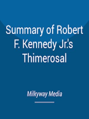 cover image of Summary of Robert F. Kennedy Jr.'s Thimerosal